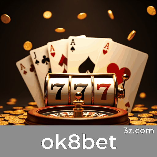 ok8bet: Profissionalismo e Confiabilidade Líder